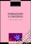 Formazione e contesto. Itinerari teorici e percorsi antologici. Con floppy disk libro