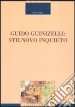 Guido Guinizelli: stilnovo inquieto libro