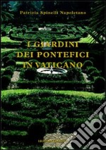 I giardini dei pontefici in Vaticano libro