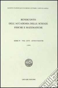 Rendiconto dell'Accademia delle scienze fisiche e matematiche. Serie IV. Vol. 66: Anno 1999 libro