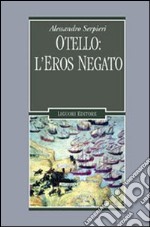 Otello: l'eros negato libro