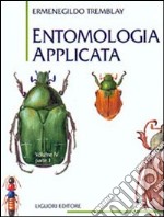 Entomologia applicata. Vol. 4/1: Coleotteri (Da Cicindelidi a Lucanidi) libro