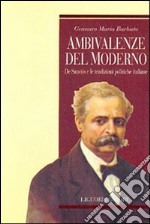 Ambivalenze del moderno. De Sanctis e le tradizioni politiche italiane libro