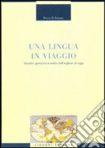 Una lingua in viaggio. Incontri, percorsi e mete dell'inglese di oggi libro