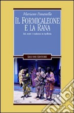 Il formicaleone e la rana. Liti, storie e tradizioni in Apollonia libro