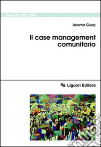 Il case management comunitario