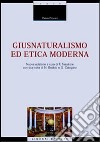 Giusnaturalismo ed etica moderna libro