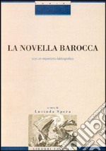 La novella barocca. Con un repertorio bibliografico libro