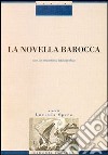 La novella barocca. Con un repertorio bibliografico libro