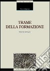 Trame della formazione. Itinerari antologici libro di D'Agnese Vasco