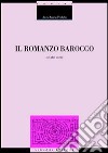 Il romanzo barocco ed altri scritti libro di Pedullà Anna M.