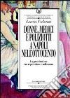Donne, medici e poliziotti a Napoli nell'Ottocento. La prostituzione tra repressione e tolleranza libro