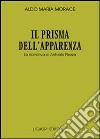 Il prisma dell'apparenza. La narrativa di Antonio Piazza libro