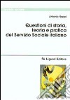 Questioni di storia, teoria e pratica del servizio sociale italiano libro di Nappi Antonio