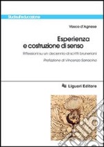 Esperienza e costruzione di senso. Riflessioni su un decennio di scritti bruneriani libro