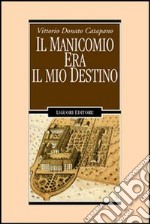 Il manicomio era il mio destino libro