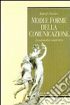 Modi e forme della comunicazione. La metamorfosi conservativa libro