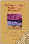 «Ubi neque aerugo neque tinea demolitur». Studi offerti in onore di Luigi Pellegrini per i suoi settant'anni libro