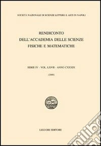 Rendiconto dell'Accademia delle scienze fisiche e matematiche. Serie IV. Vol. 67: Anno 2000 libro