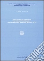 Algebraic approach to the autonomously self-adaptable boolean neural nets (An) libro