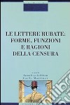 Le lettere rubate: forme, funzioni e ragioni della censura libro