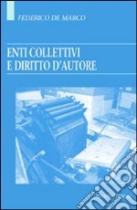 Enti collettivi e diritto d'autore libro