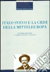 Italo Svevo e la crisi della Mitteleuropa libro