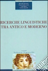 Ricerche linguistiche tra antico e moderno