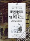 Librai editori a Napoli nel sec. XVIII. Michele e Gabriele Stasi e il circolo filangeriano libro