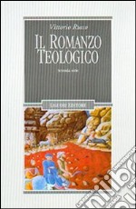 Il romanzo teologico. 2ª serie libro