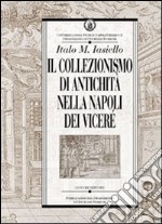 Il collezionismo di antichità nella Napoli dei Viceré