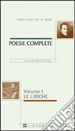 Poesie complete. Testo spagnolo a fronte. Vol. 1: Le liriche libro