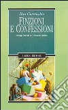 Finzioni e confessioni. Passaggi letterari nel Novecento italiano libro