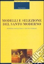 Modelli e selezione del santo moderno. Periferia napoletana e centro romano