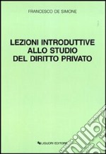 Lezioni introduttive allo studio del diritto privato libro