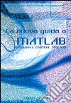 La nuova guida a Matlab, Simulink e Control Toolbox libro di Cavallo Alberto Setola Roberto Vasca Francesco