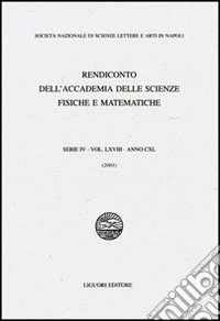 Rendiconto dell'Accademia delle Scienze Fisiche e Matematiche. Serie IV. Vol. 68: Anno 2001 libro
