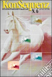 Konsequenz. Rivista di musiche contemporanee. Nuova serie. Vol. 6 libro