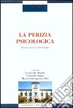 La perizia psicologica. Norma, prassi e deontologia libro