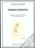 Finzioni orientali. Identità e diaspora nella scrittura di Else Lasker-Schüler