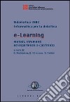 E-learning. Metodi, strumenti ed esperienze a confronto libro