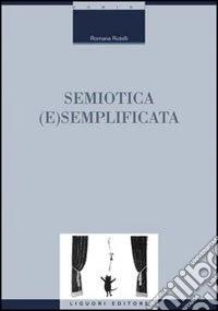 Semiotica (e)semplificata
