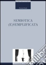 Semiotica (e)semplificata libro