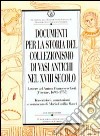 Documenti per la storia del collezionismo di vasi antichi nel XVIII secolo. Lettere ad Anton Francesco Gori (Firenze, 1691-1757) libro