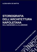 Storiografia dell'architettura napoletana. Dall'umanesimo all'illuminismo