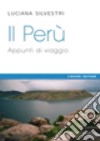 Il Perù. Appunti di viaggio libro