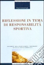 Riflessioni in tema di responsabilità sportiva