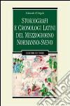 Storiografi e cronologi latini del Mezzogiorno normanno-svevo libro di D'Angelo Edoardo