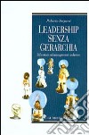 Leadership senza gerarchia. Riflessioni sul management scolastico libro