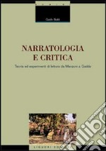 Narratologia e critica. Teoria ed esperimenti di lettura da Manzoni a Gadda libro